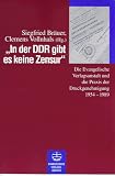 "In der DDR gibt es keine Zensur": Die Evangelische Verlagsanstalt und die Praxis der Druckgenehmigung, 1954-1989 (German Edition)