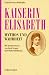  : Kaiserin Elisabeth. Mythos und Wahrheit