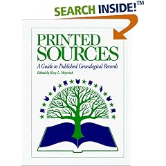 Printed Sources: A Guide to Published Genealogical Records