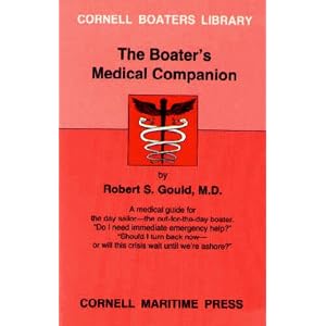 Click here to buy The Boater's Medical Companion (Cornell Boaters Library) by Robert S. Gould.