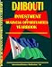 Djibouti Investment & Business Opportunities Yearbook (World Investment & Business Opportunities Library)
