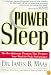 Power Sleep : The Revolutionary Program That Prepares Your Mind for Peak Performance