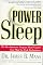 Power Sleep : The Revolutionary Program That Prepares Your Mind for Peak Performance