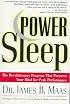 Power Sleep : The Revolutionary Program That Prepares Your Mind for Peak Performance