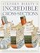 Incredible Cross-Sections (Stephen Biesty's cross-sections)