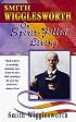 Smith Wigglesworth on Spirit-Filled Living