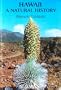 Hawaii: A Natural History : Geology, Climate, Native Flora and Fauna Above the Shoreline