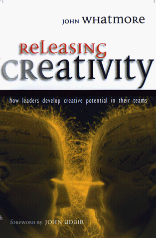 Releasing Creativity: How Leaders Can Develop Creative Potential in Their Teams