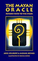 The Mayan Oracle: Return Path to the Stars (Book, 44 Cards, 20 Mayan Star Glyphs, 13 Numbers,and 11 Lenses of Mystery)