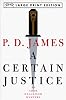 A Certain Justice (Adam Dalgliesh Mystery Series #10)