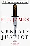 A Certain Justice: An Adam Dalgliesh Novel