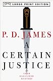 A Certain Justice: An Adam Dalgliesh Mystery (Adam Dalgliesh Mysteries)
