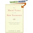 The Moral Vision of the New Testament: Community, Cross, New Creation, A Contemporary Introduction to New Testament Ethics