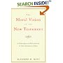 The Moral Vision of the New Testament: Community, Cross, New Creation, A Contemporary Introduction to New Testament Ethics