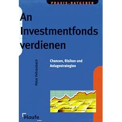 An Investmentfonds verdienen. Chancen, Risiken, Anlagestrategien