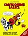 Cartooning Basics: Creating the Characters and More