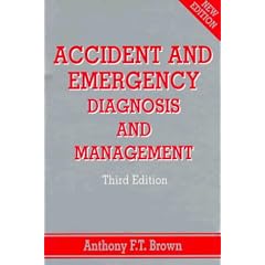 Accident and Emergency: Diagnosis and Management