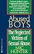 Abused Boys: The Neglected Victims of Sexual Abuse