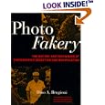 Photo Fakery: The History and Techniques of Photographic Deception and Manipulation