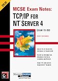 McSe Exam Notes: Tcp/Ip for Nt Server 4 (Certificaiton Study Guide)