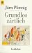 Grundlos zärtlich