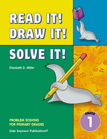 Read It! Draw It! Solve It!: Grade 1 : Problem Solving With Animal Themes
