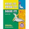Read It! Draw It! Solve It! Problem Solving for Primary Grades, Grade 1