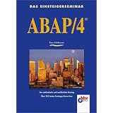 Das Einsteigerseminar ABAP/4. Der methodische und ausf�hrliche Einstiegvon "Eren G�rkaynar"