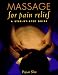 Massage for Pain Relief: A Step-by-Step Guide