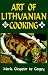 Gieysztor, Maria De Gorgey: Art of Lithuanian Cooking (Cookery)