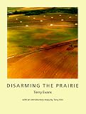 Disarming the Prairie (Creating the North American Landscape)