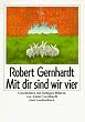 Mit dir sind wir vier.