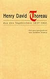 Aus den Tageb&uuml;chern 1837-1861 - Henry David Thoreau