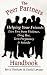 The Peer Partners Handbook: Helping Your Friends Live Free from Violence, Drug Use, Teen Pregnancy and Suicide - A Guide to Students in Leadership Programs