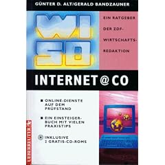 WISO Internet Co.. Online-Dienste auf dem Pr�fstand /Ein Einsteigerbuch mit vielen Praxistips