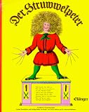 Der Struwwelpeter: Lustige Geschichten und drollige Bilder f�r Kinder von 3 bis 6 Jahren - Heinrich Hoffmann