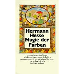 Magie der Farben: Aquarelle aus dem Tessin: Aquarelle aus dem Tessin mit Betrachtungen und Gedichten (insel taschenbuch)