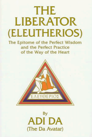 Bear & Company The Liberator (Eleutherios): The Epitome of the Perfect Wisdom and the Perfect Practice of the Way of the Heart