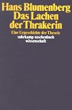 Das Lachen der Thrakerin: Eine Urgeschichte der Theorie (suhrkamp taschenbuch wissenschaft) - Hans Blumenberg