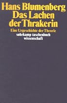 Das Lachen der Thrakerin: Eine Urgeschichte der Theorie (suhrkamp taschenbuch wissenschaft)