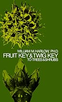 Fruit Key and Twig Key to Trees and Shrubs