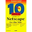 10 Minute Guide to Netscape for the Mac (Sams Teach Yourself in 10 Minutes)