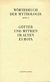 cover of Hans-Wilhelm Haussig et al.: Wörterbuch der Mythologie - Bd. II: Götter und Mythen im alten Europa (1973)