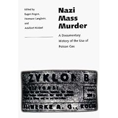 Nazi Mass Murder: A Documentary History of the Use of Poison Gas