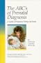 The ABC's of Prenatal Diagnosis