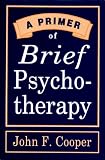 A Primer of Brief Psychotherapy