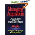 Managing Acquisitions:  Creating Value Through Corporate Renewal