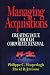 Managing Acquisitions: Creating Value Through Corporate Renewal