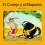 El Conejo y El Mapurite (Coleccion Narraciones Indigenas) (Spanish Edition)
