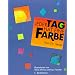 Jeder Tag hat eine Farbe